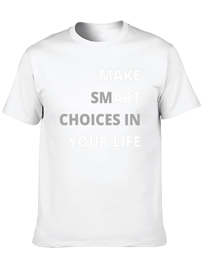 Make Smart Choices in Your Life Graphic T-Shirt