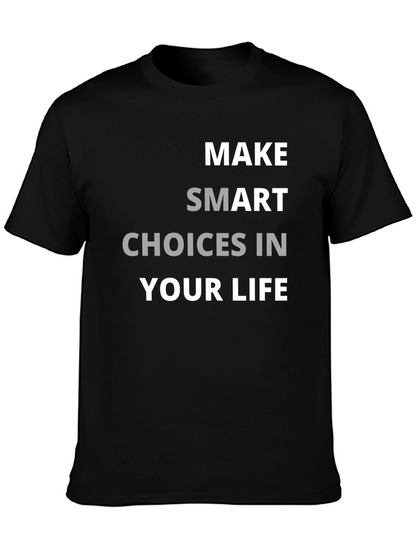 Make Smart Choices in Your Life Graphic T-Shirt