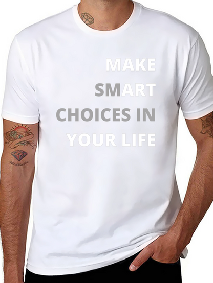 Make Smart Choices in Your Life Graphic T-Shirt