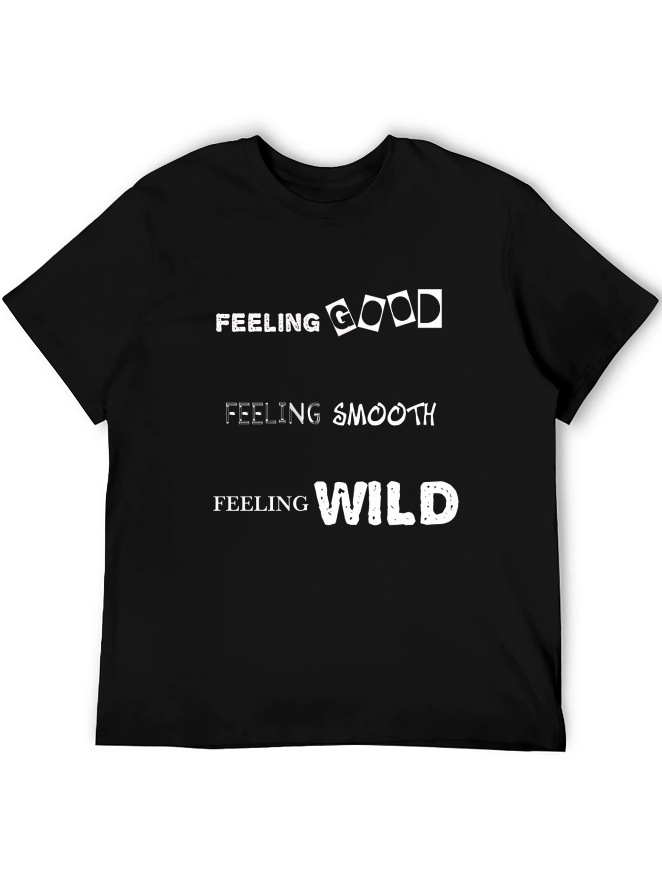 Feeling Good Smooth Wild T-Shirt