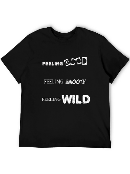 Feeling Good Smooth Wild T-Shirt