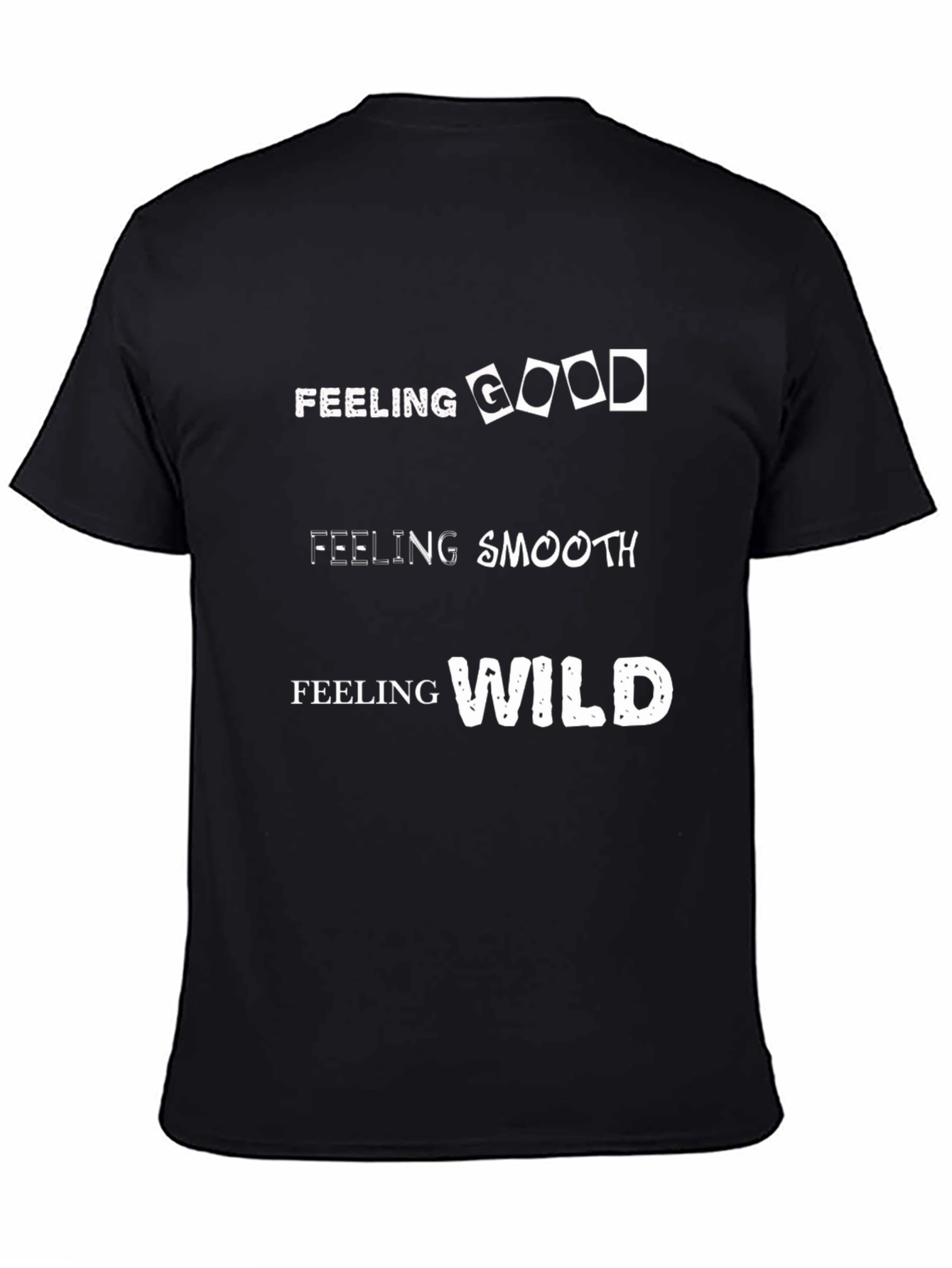 Feeling Good Smooth Wild T-Shirt
