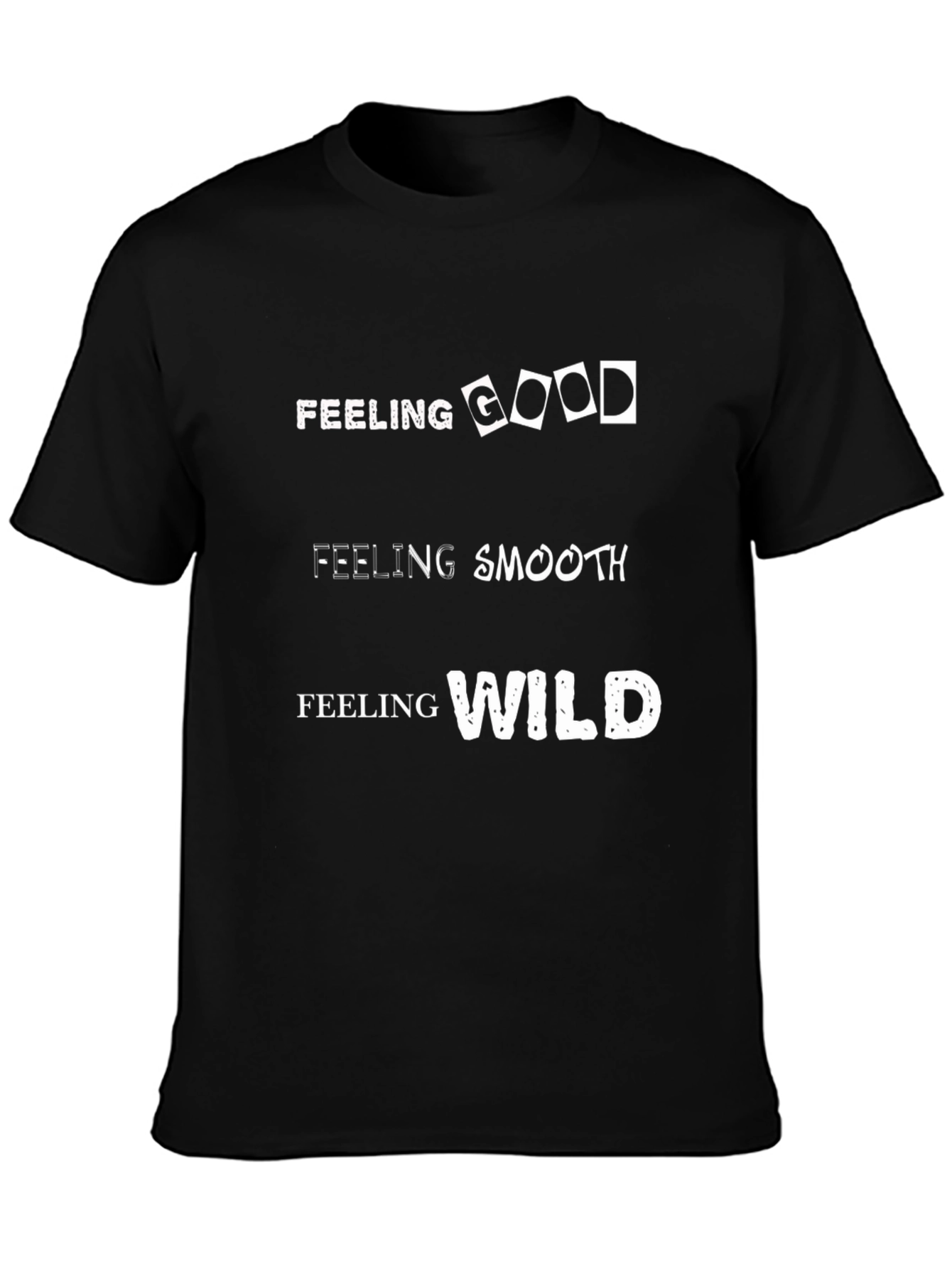 Feeling Good Smooth Wild T-Shirt