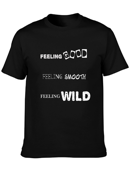 Feeling Good Smooth Wild T-Shirt