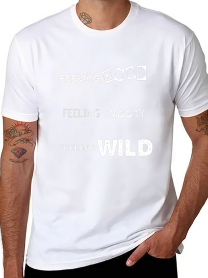 Feeling Good Smooth Wild T-Shirt