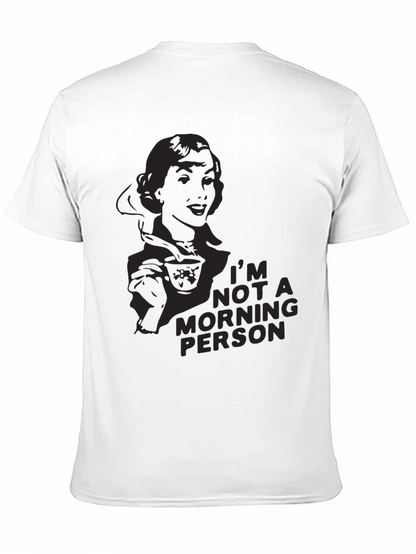 Im Not a Morning Person Graphic Tee