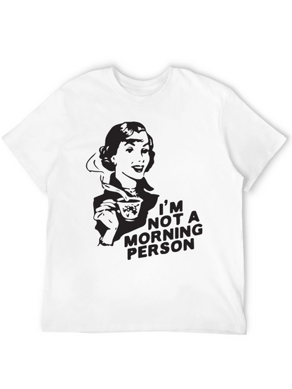 Im Not a Morning Person Graphic Tee