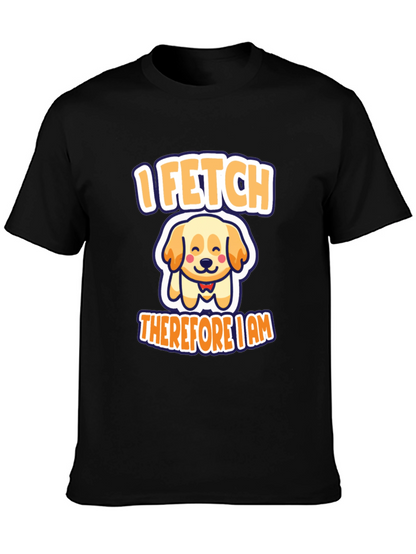 I Fetch Therefore I Am Dog T-Shirt