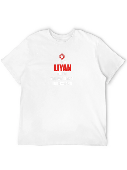 Its A Liyan Thing T-Shirt