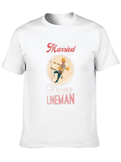 I AM MARRIED TO A Brave Lineman T-Shirt