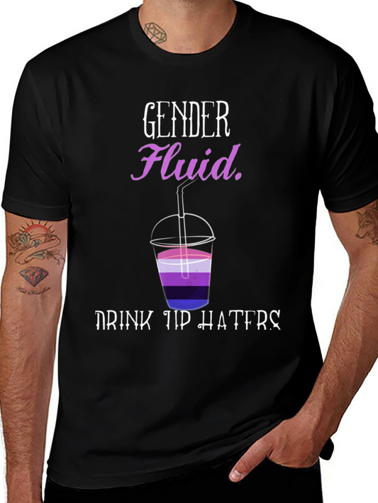 Gender Fluid Shirt - Drink Up Haters Pride Tee