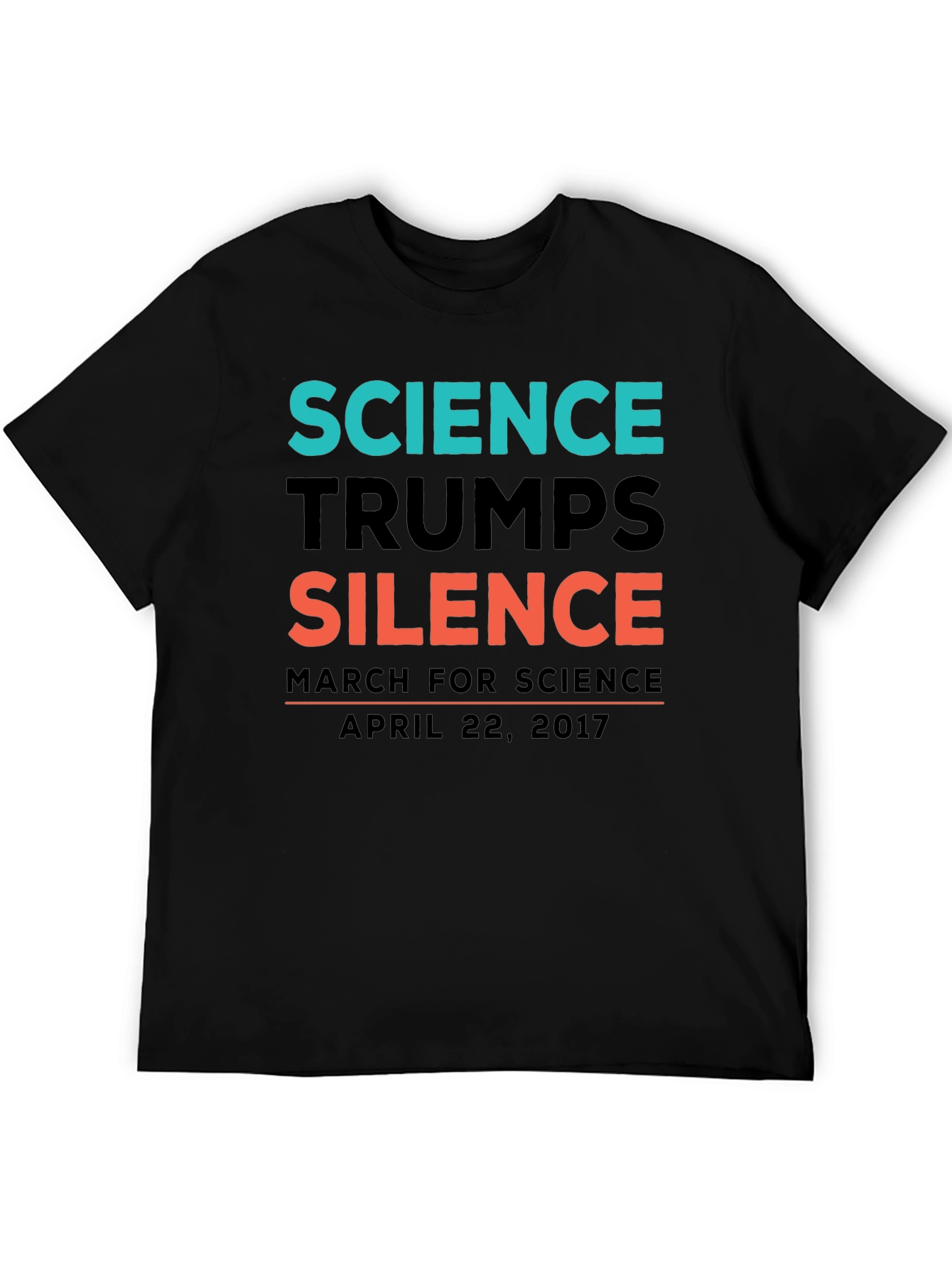 Science Trumps Silence T-Shirt April 22 2017