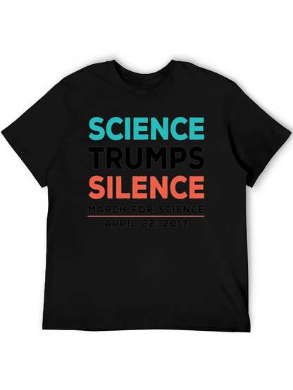 Science Trumps Silence T-Shirt April 22 2017