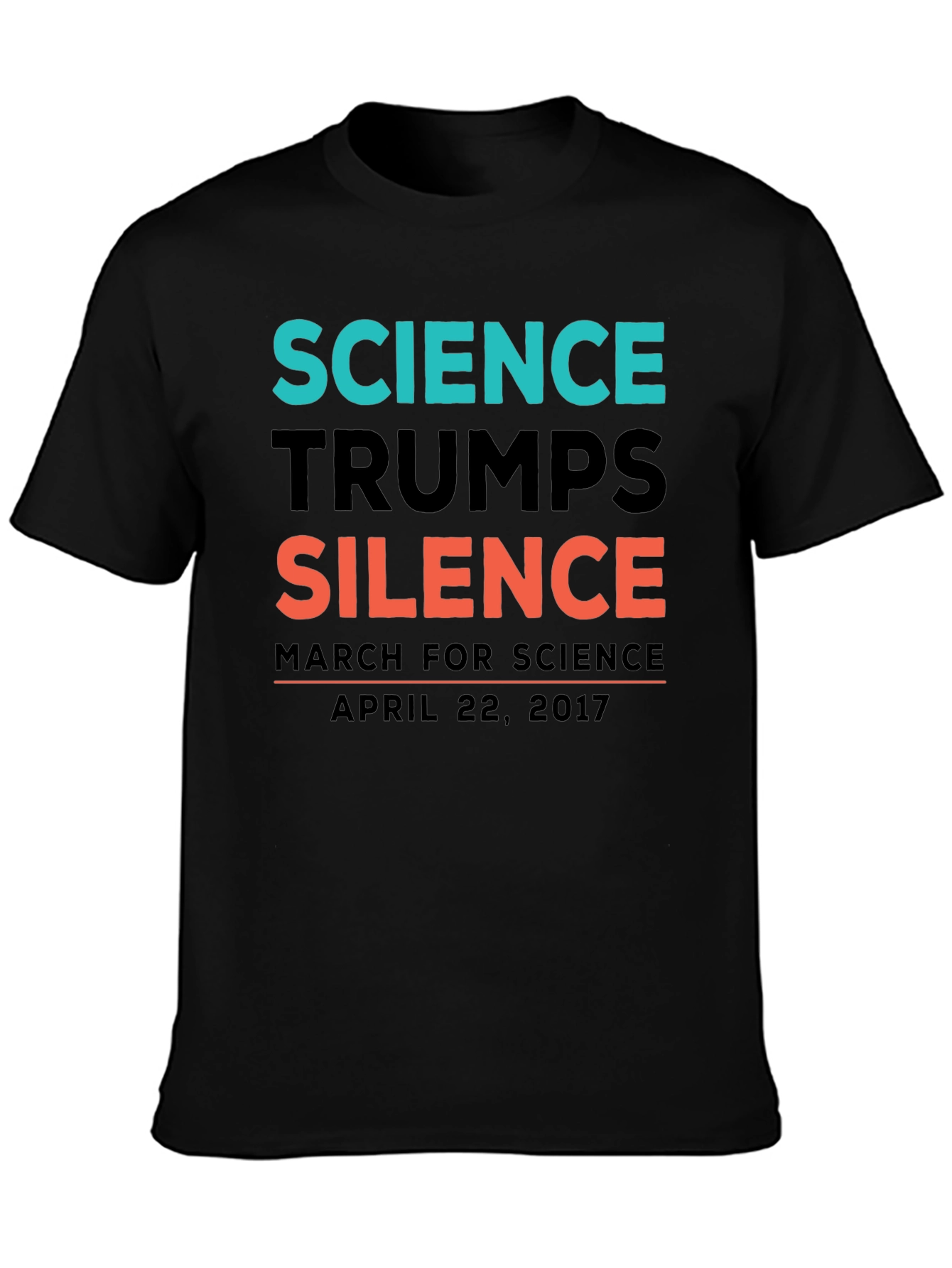 Science Trumps Silence T-Shirt April 22 2017