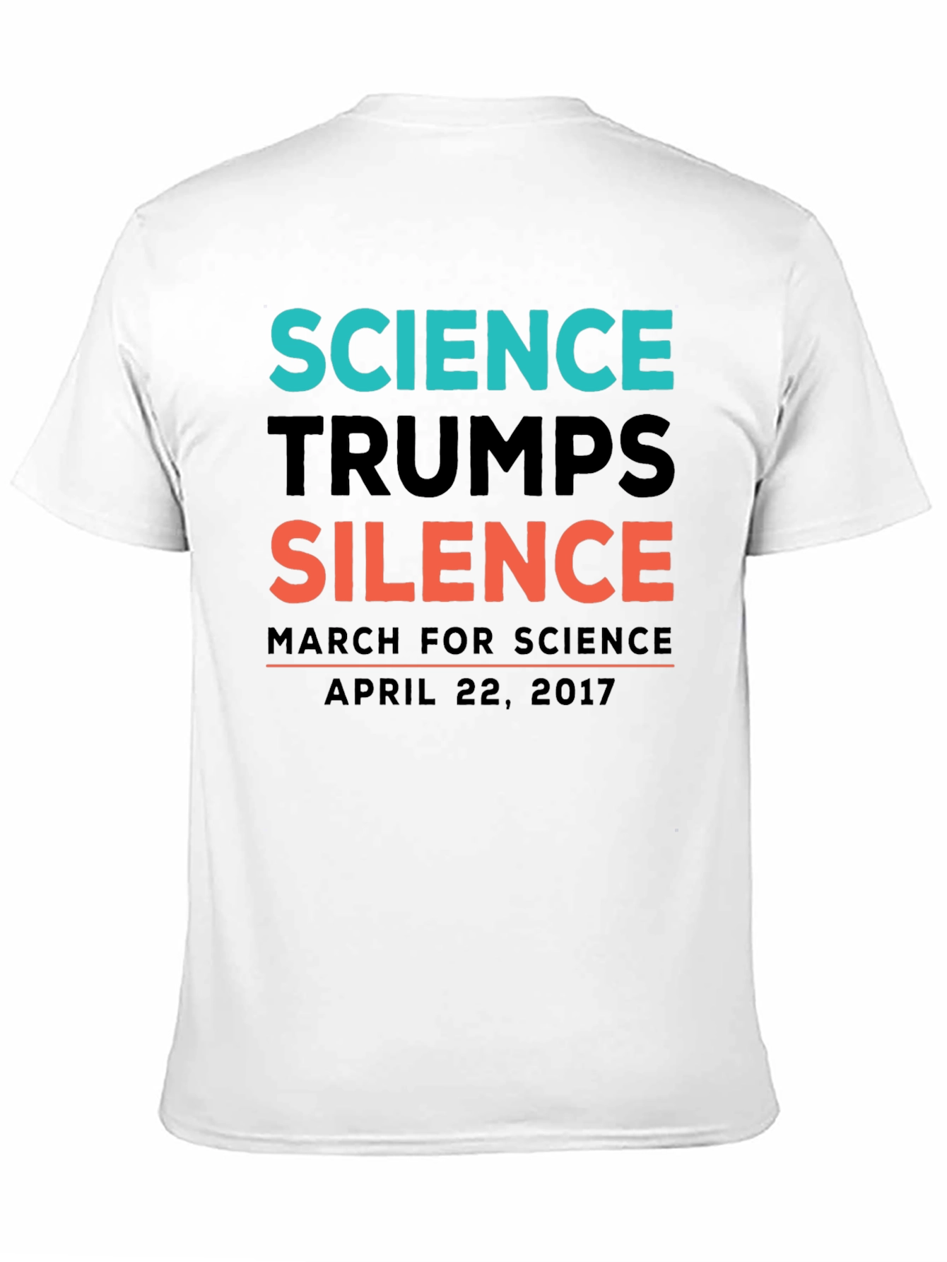 Science Trumps Silence T-Shirt April 22 2017