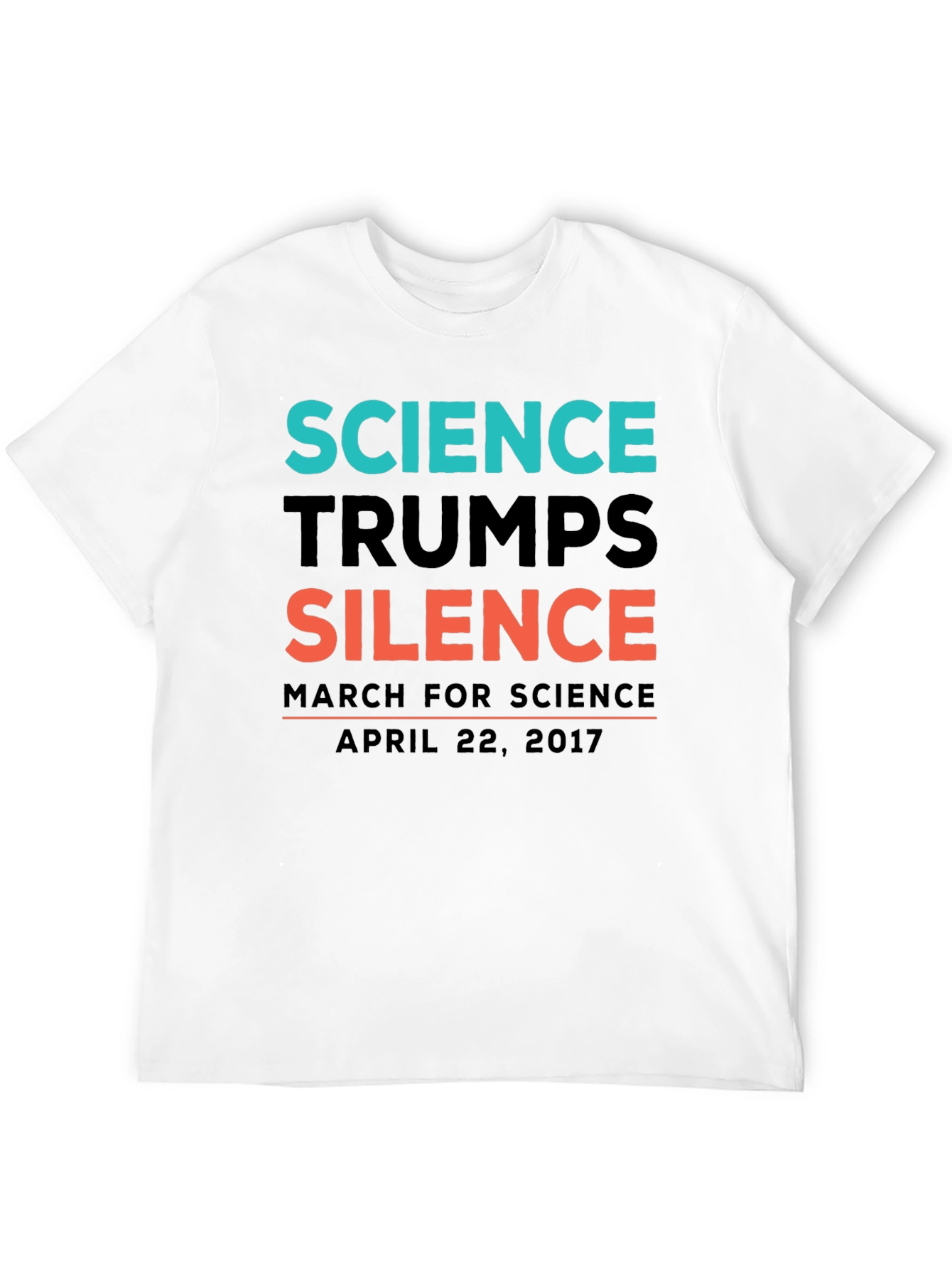 Science Trumps Silence T-Shirt April 22 2017