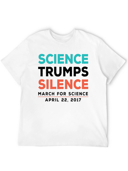 Science Trumps Silence T-Shirt April 22 2017