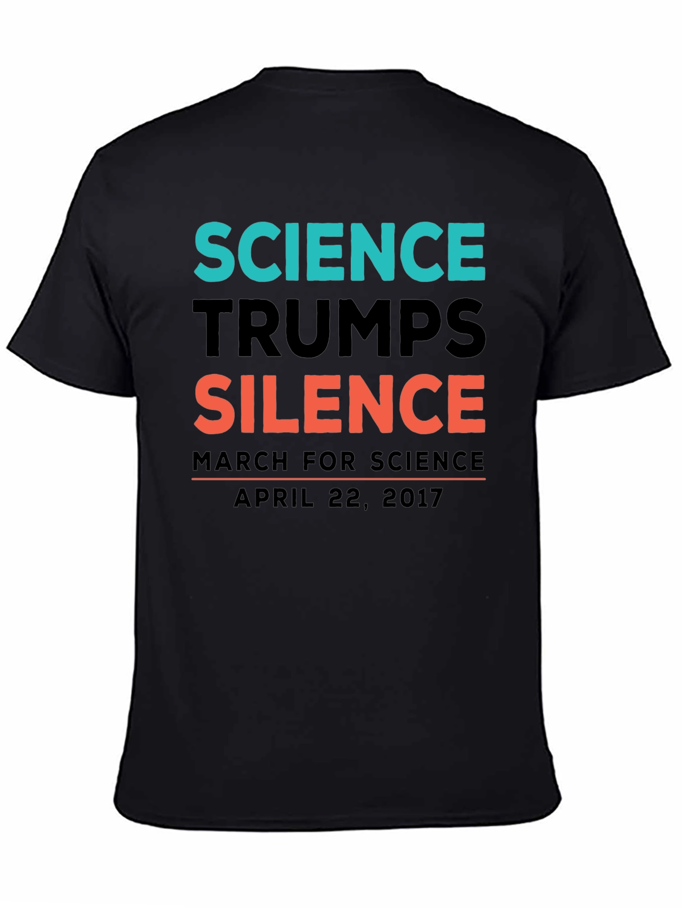 Science Trumps Silence T-Shirt April 22 2017