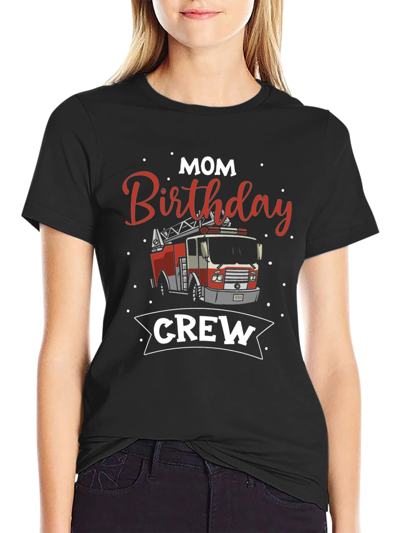 Mom Birthday Firetruck Crew T-Shirt