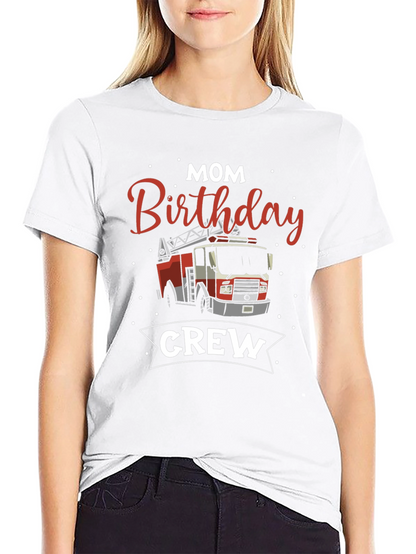 Mom Birthday Firetruck Crew T-Shirt