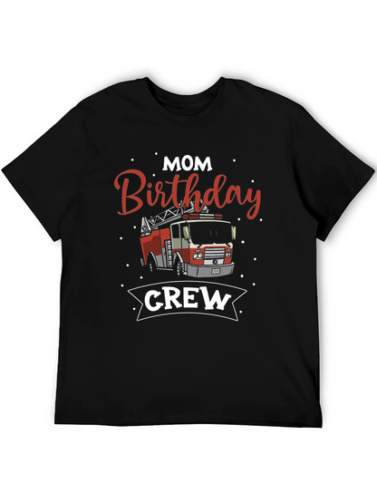 Mom Birthday Firetruck Crew T-Shirt