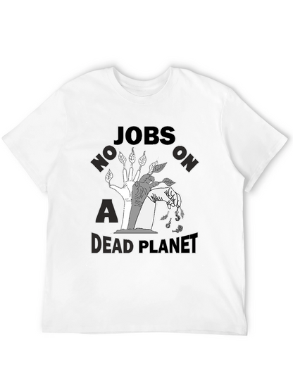 Jobs on a Dead Planet Graphic T-Shirt