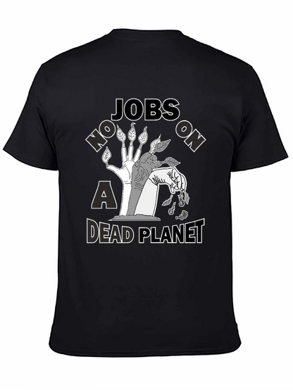 Jobs on a Dead Planet Graphic T-Shirt