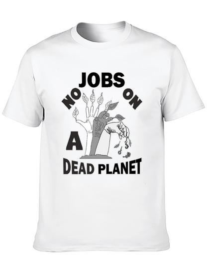 Jobs on a Dead Planet Graphic T-Shirt