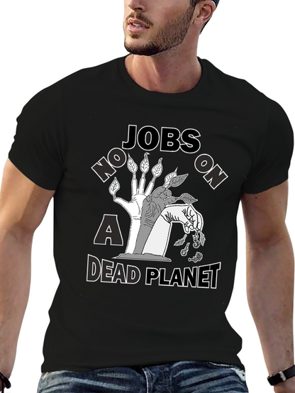 Jobs on a Dead Planet Graphic T-Shirt