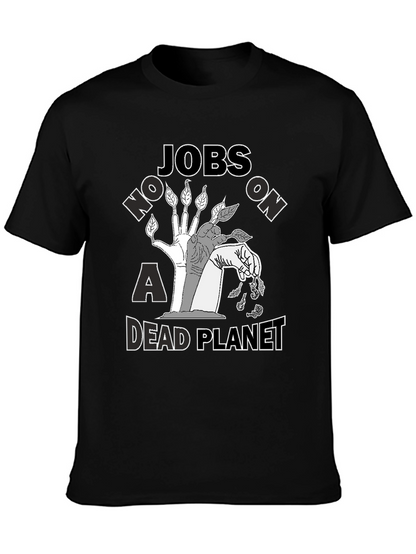 Jobs on a Dead Planet Graphic T-Shirt