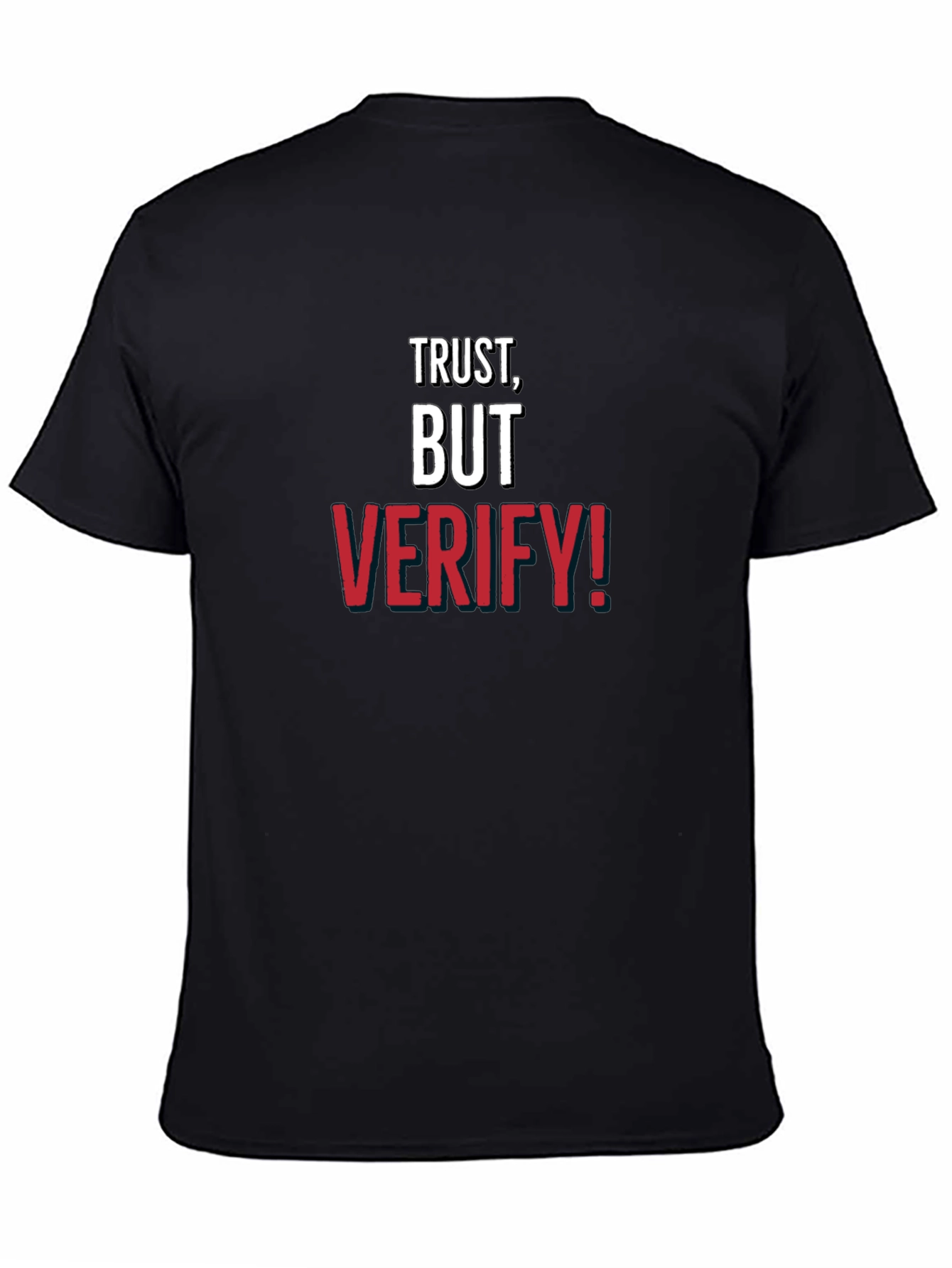 Trust But Verify! Graphic Tee - Mens Cotton Crewneck