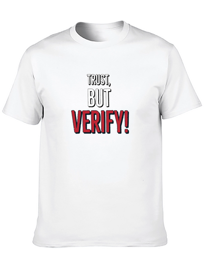 Trust But Verify! Graphic Tee - Mens Cotton Crewneck