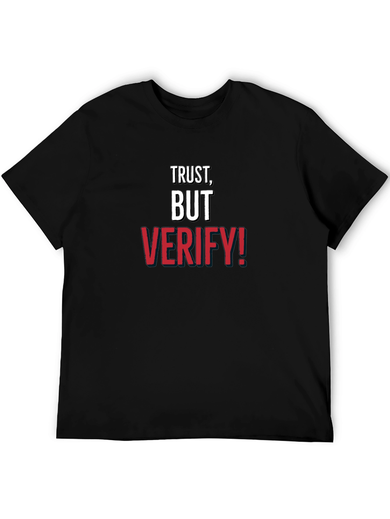 Trust But Verify! Graphic Tee - Mens Cotton Crewneck