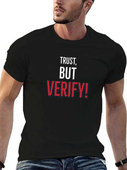Trust But Verify! Graphic Tee - Mens Cotton Crewneck