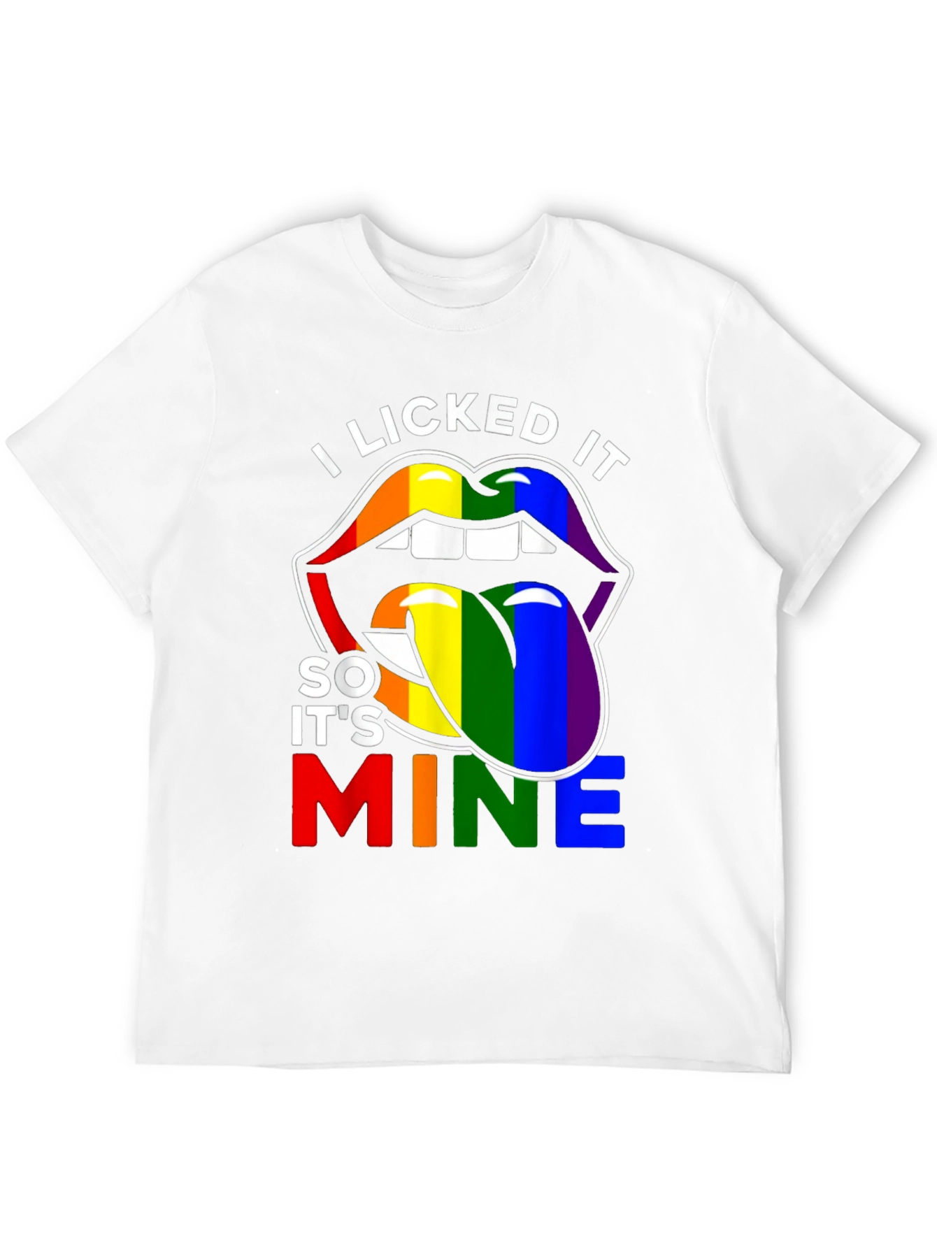 I Licked It So Its Mine Pride T-Shirt
