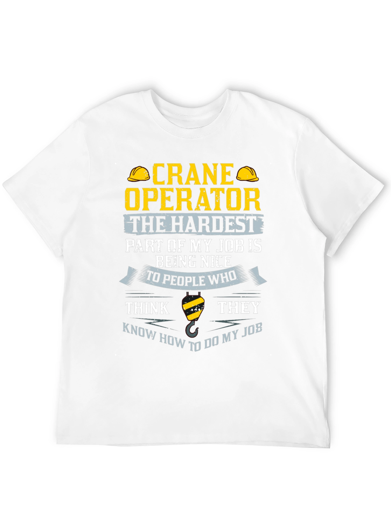 Crane Operator T-Shirt - Funny Job Tee