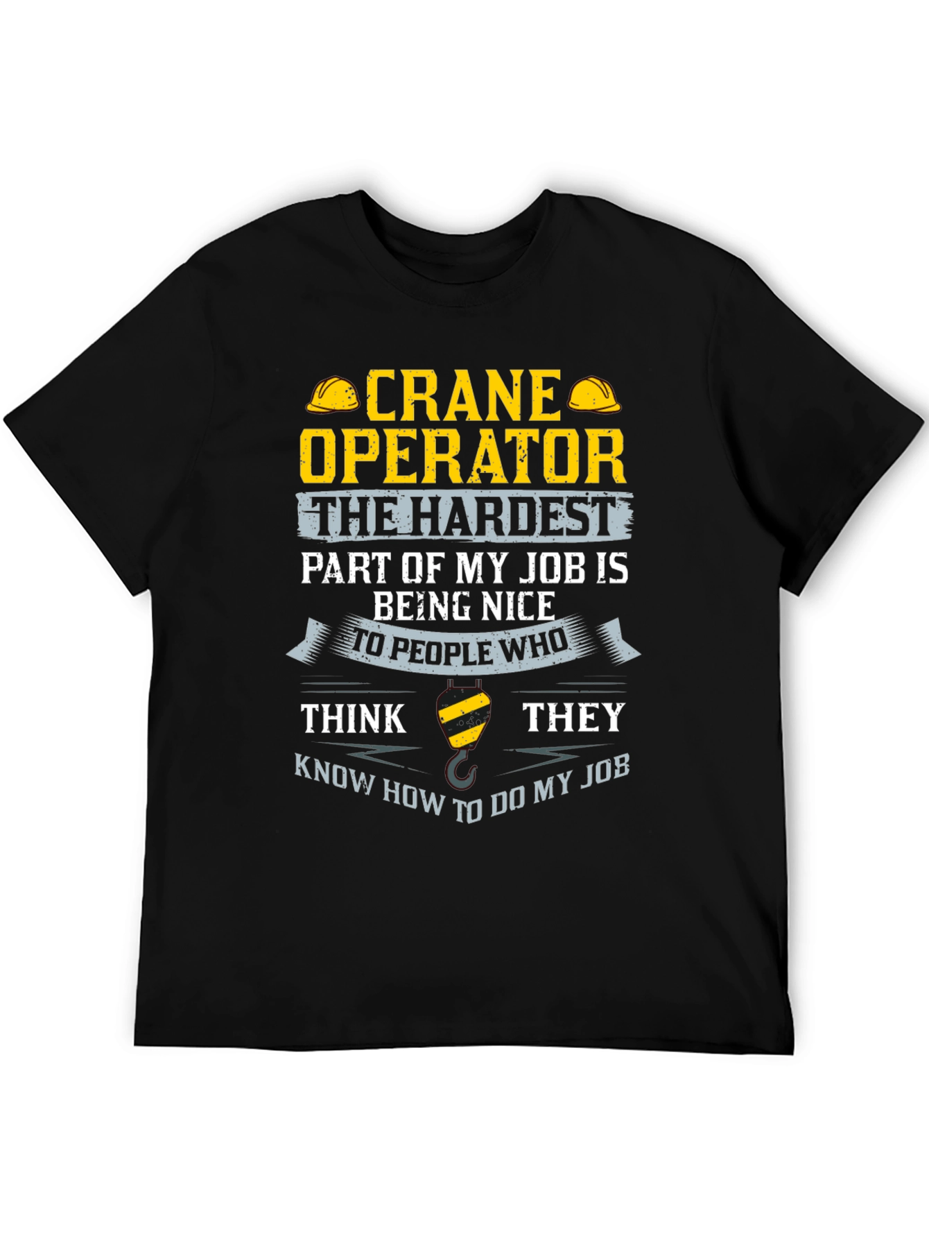 Crane Operator T-Shirt - Funny Job Tee