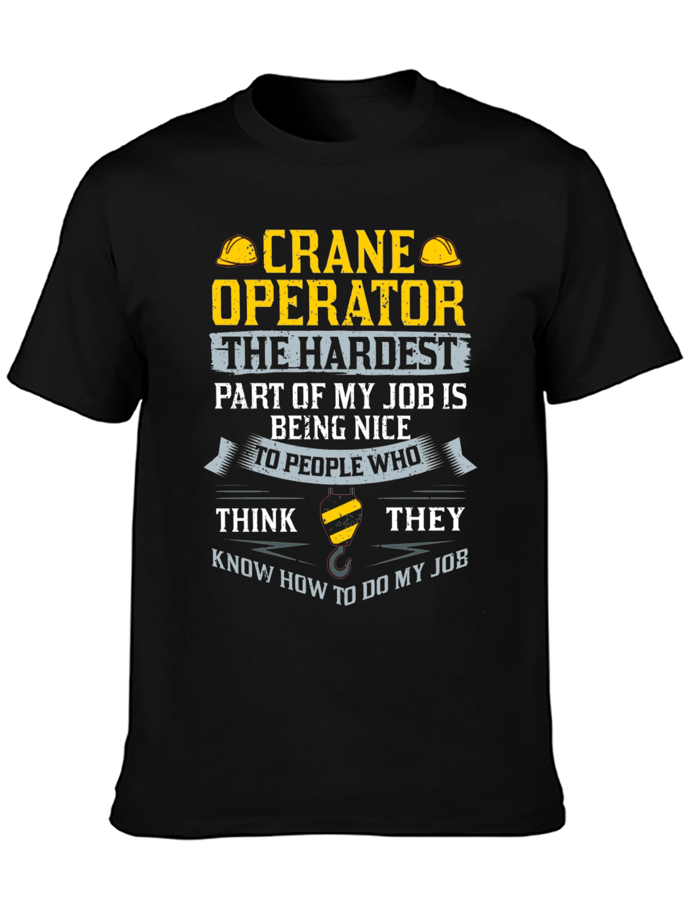 Crane Operator T-Shirt - Funny Job Tee