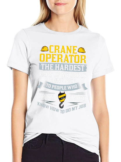 Crane Operator T-Shirt - Funny Job Tee