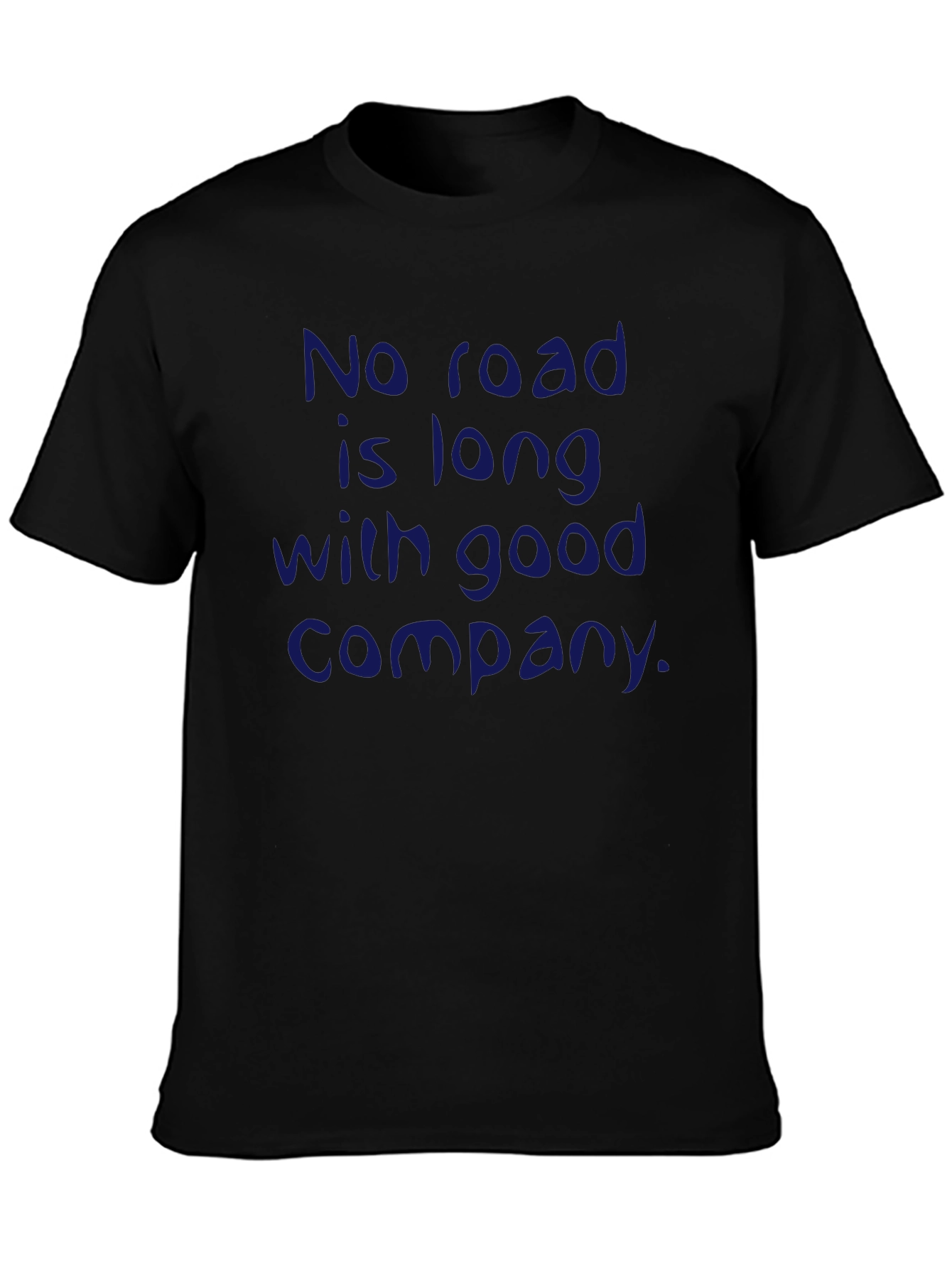 Inspirational Quote T-Shirt - No Road is Long