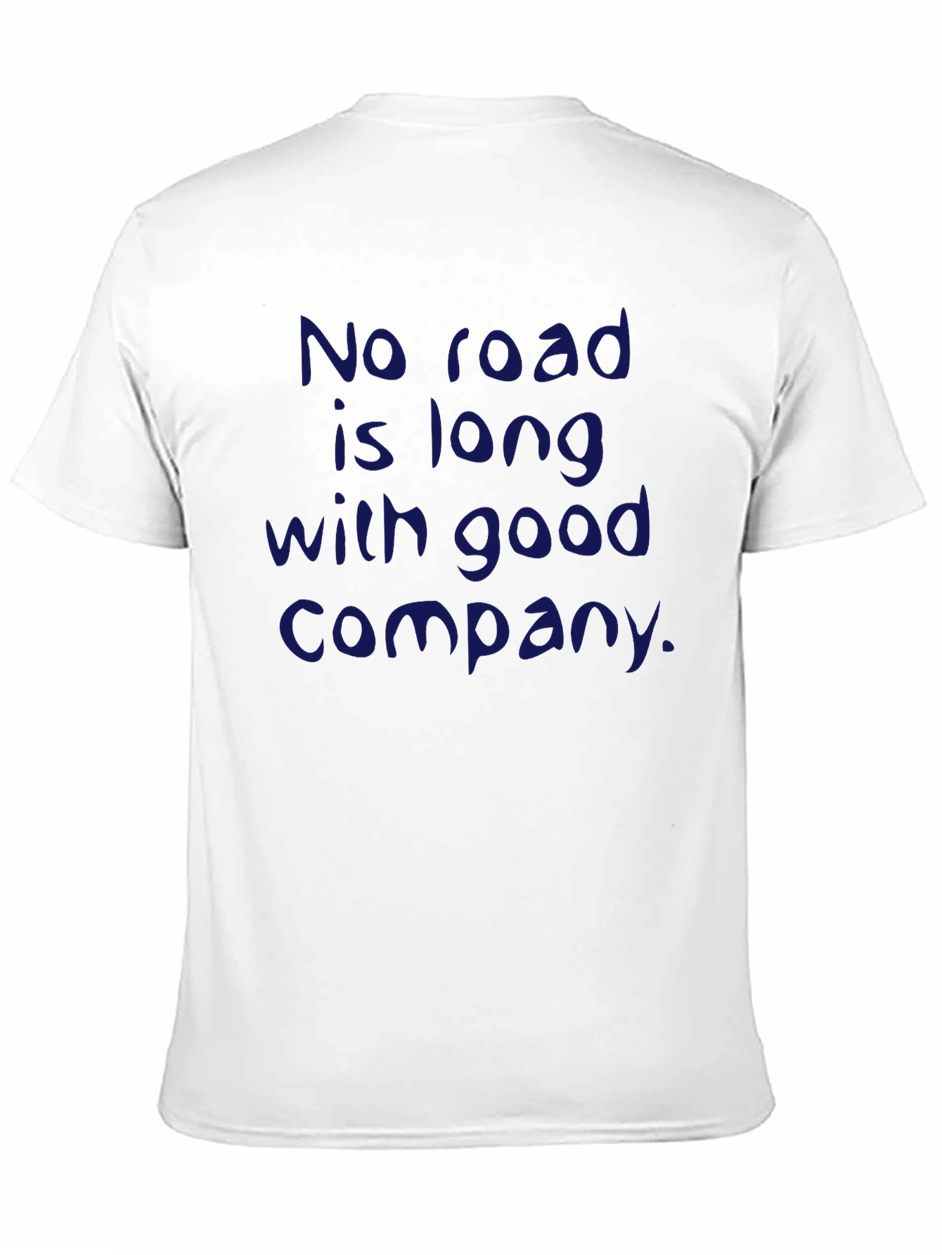 Inspirational Quote T-Shirt - No Road is Long