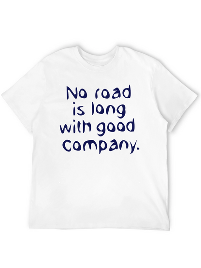 Inspirational Quote T-Shirt - No Road is Long