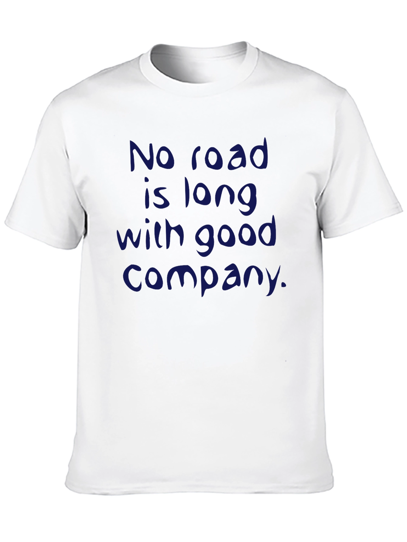 Inspirational Quote T-Shirt - No Road is Long