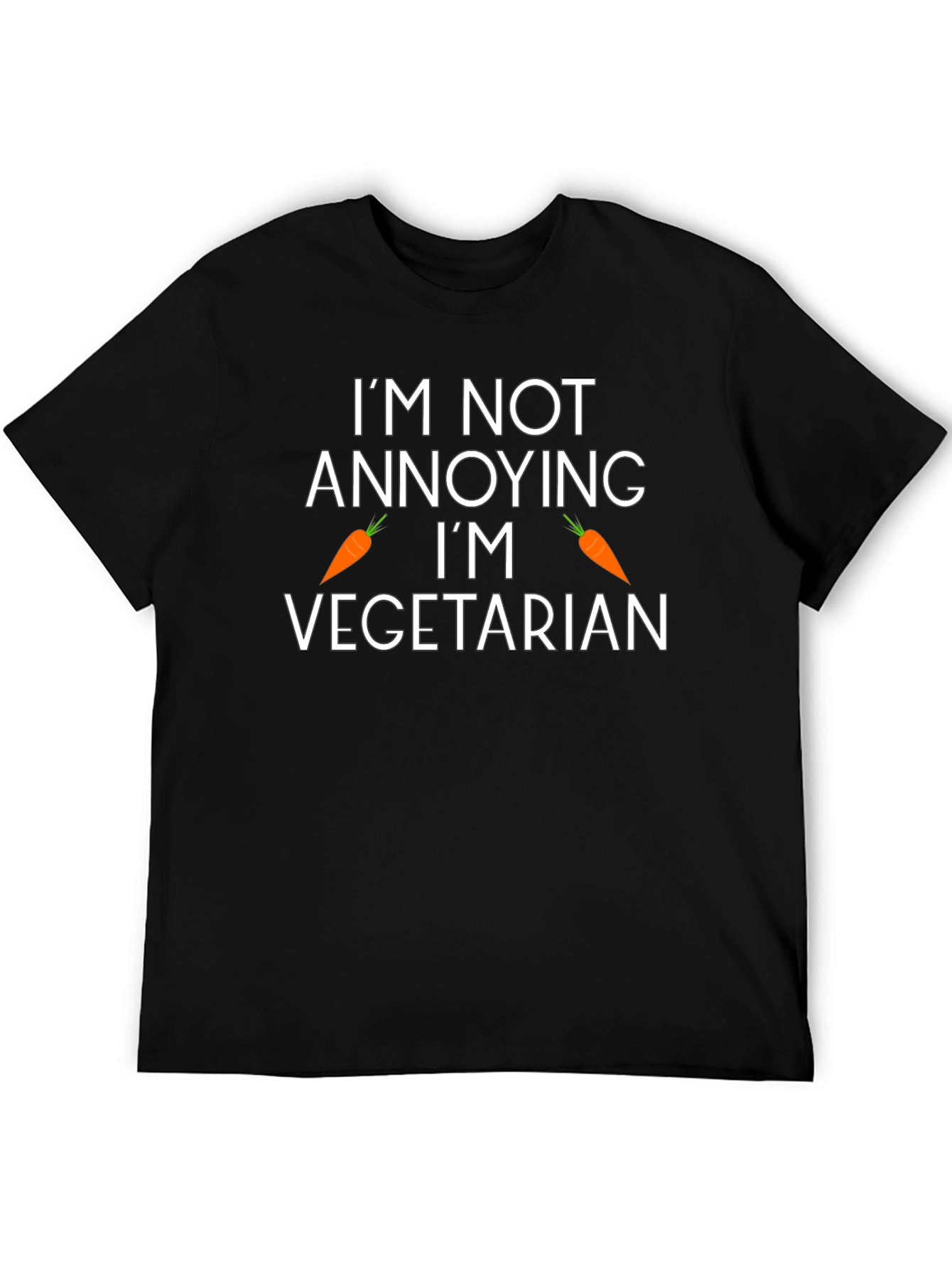 Funny Vegetarian T-Shirt - Im Not Annoying