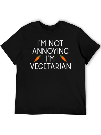 Funny Vegetarian T-Shirt - Im Not Annoying