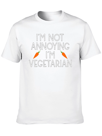Funny Vegetarian T-Shirt - Im Not Annoying