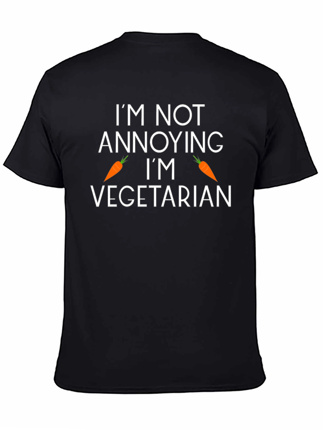 Funny Vegetarian T-Shirt - Im Not Annoying