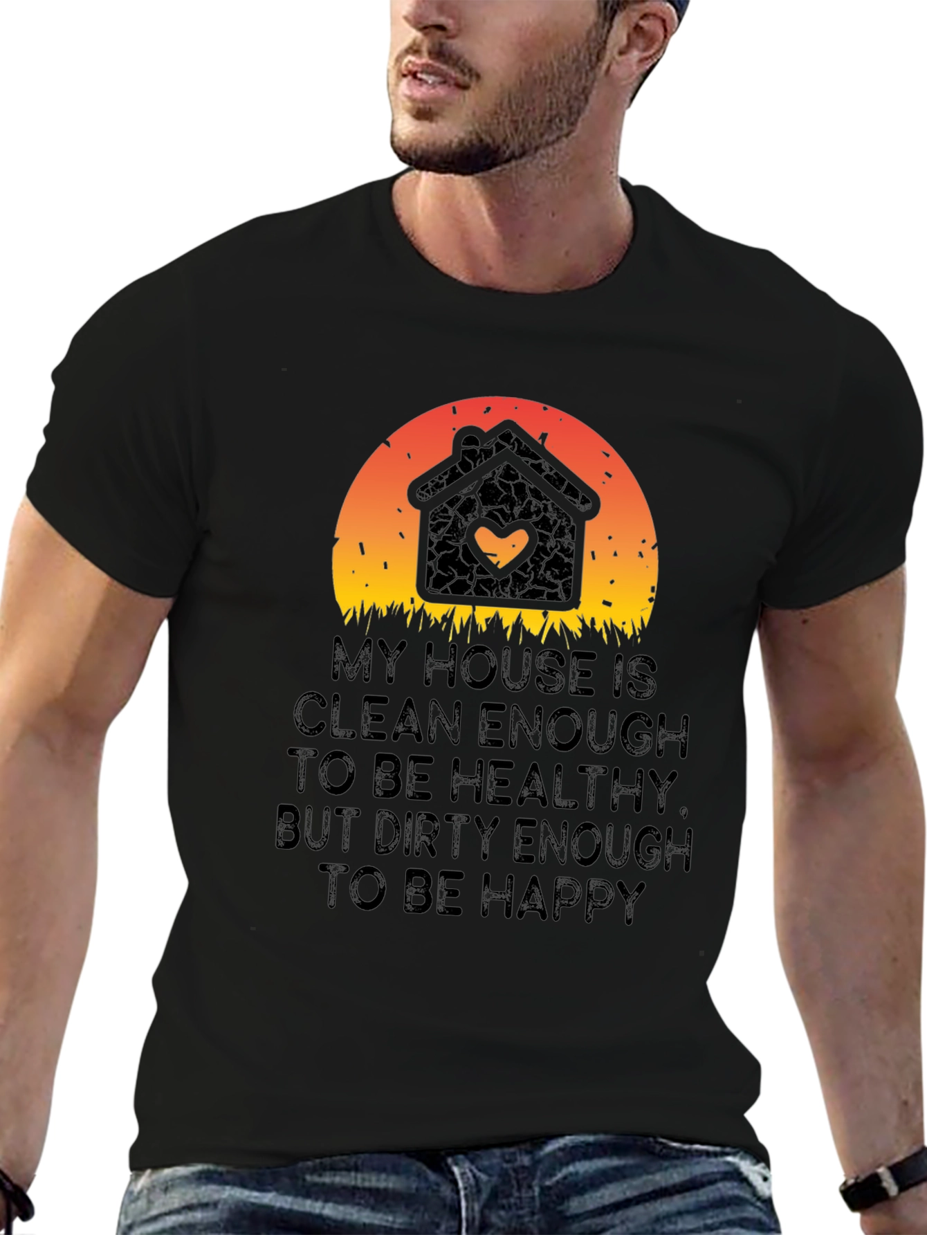 My House is Clean Enough T-Shirt