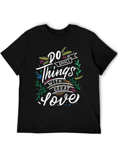 Inspirational T-Shirt: Do Small Things With Great Love