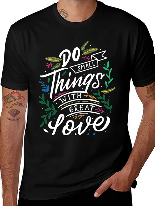 Inspirational T-Shirt: Do Small Things With Great Love
